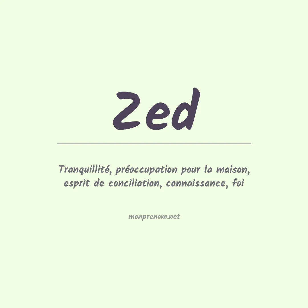 Signification du prénom Zed