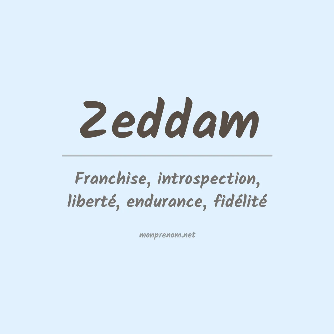 Signification du prénom Zeddam