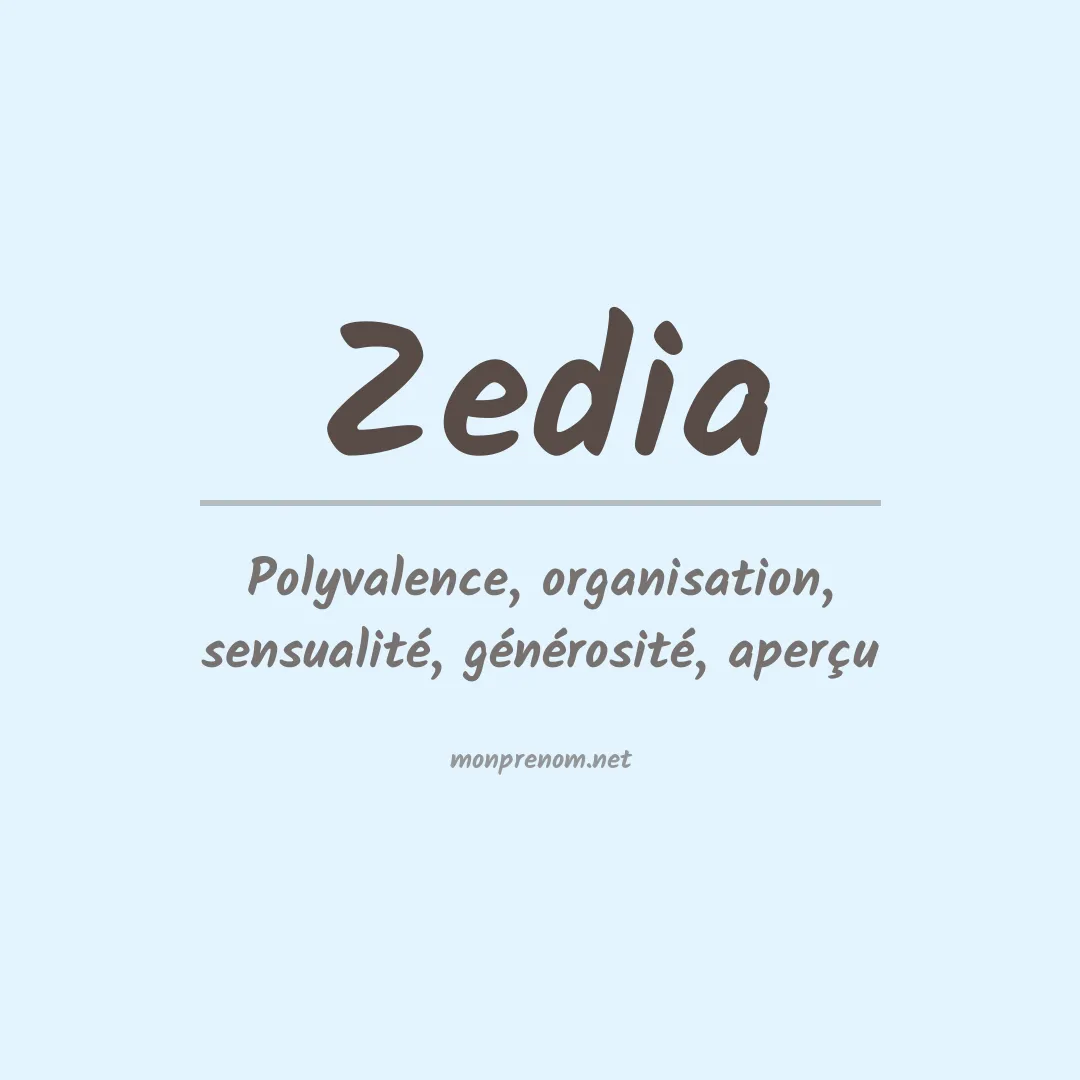 Signification du prénom Zedia