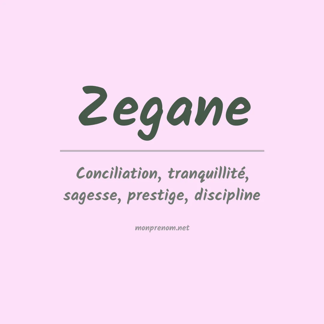 Signification du prénom Zegane