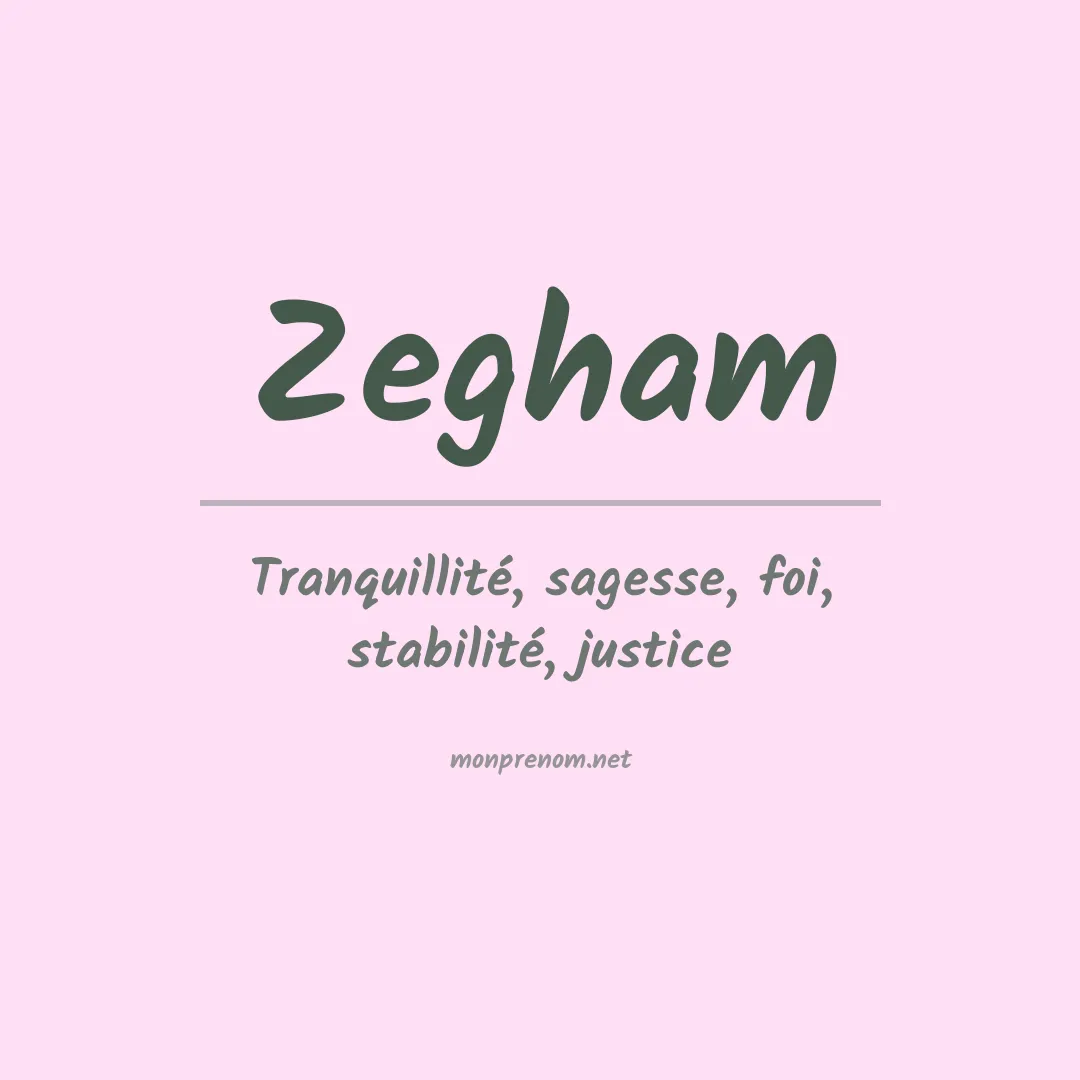 Signification du prénom Zegham