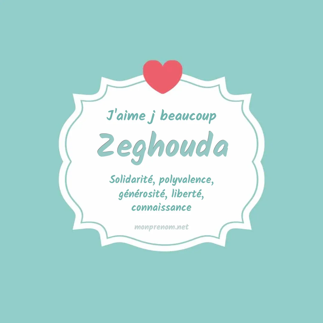 J'aime beaucoup Zeghouda