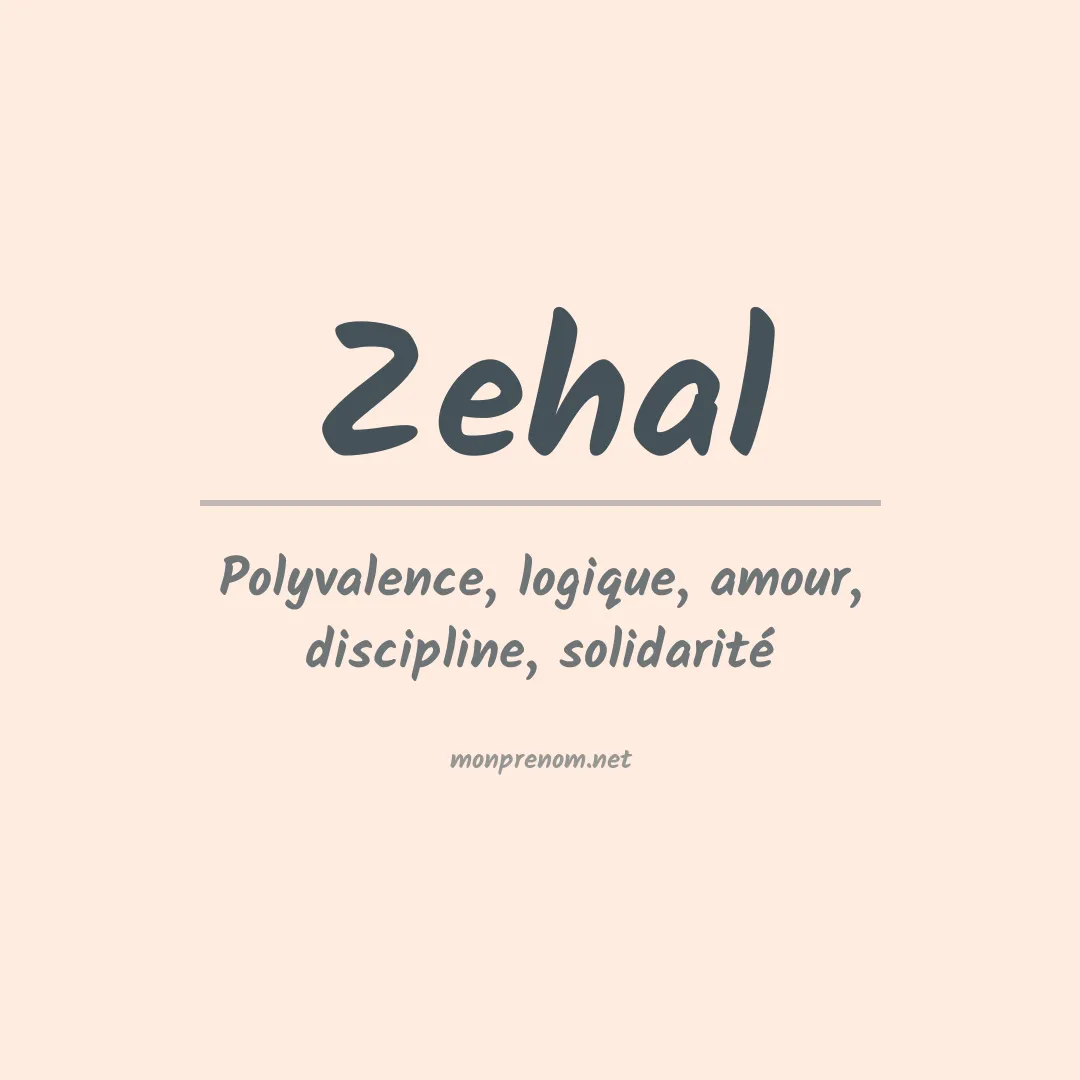 Signification du prénom Zehal