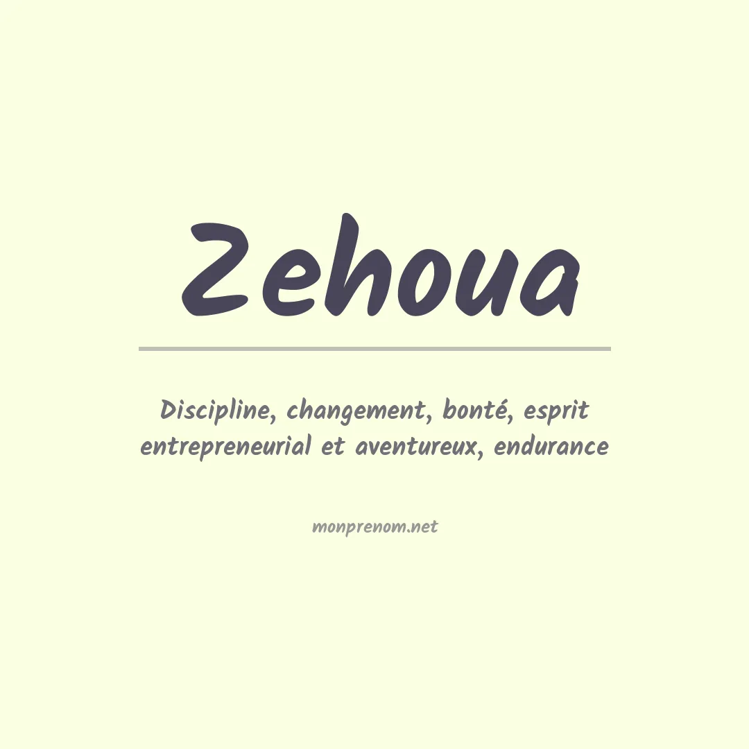 Signification du prénom Zehoua