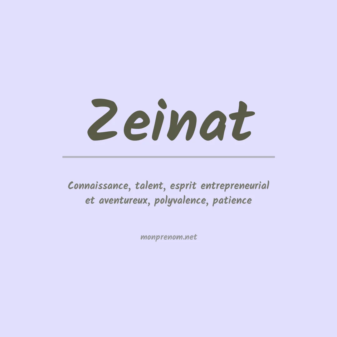 Signification du prénom Zeinat