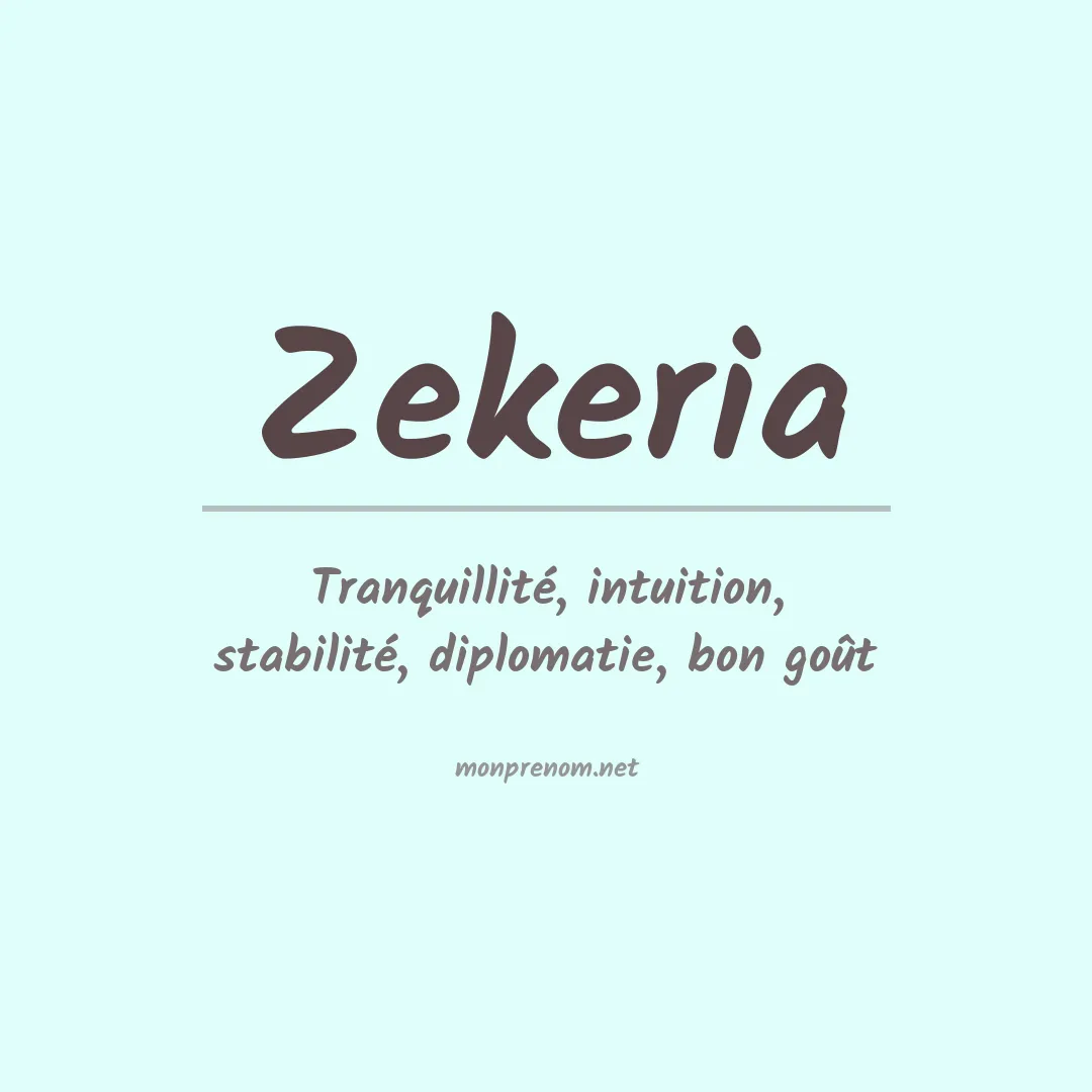 Signification du prénom Zekeria
