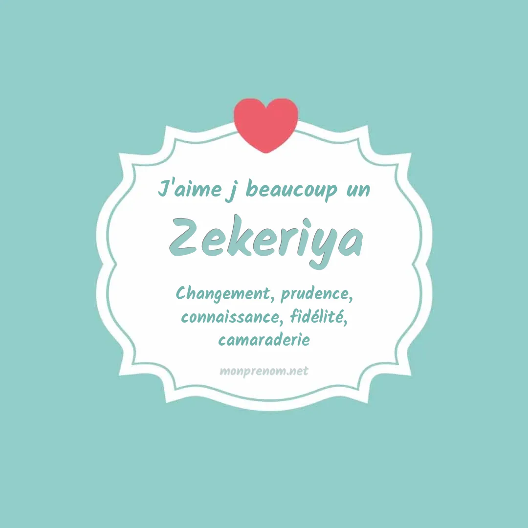 J'aime beaucoup Zekeriya