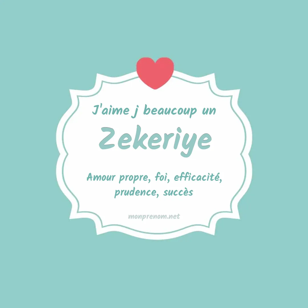J'aime beaucoup Zekeriye