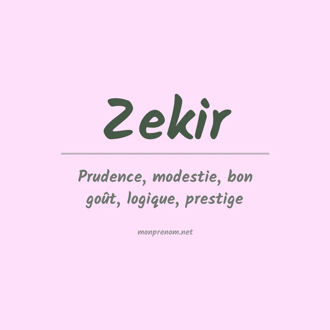 Signification du prénom Zekir