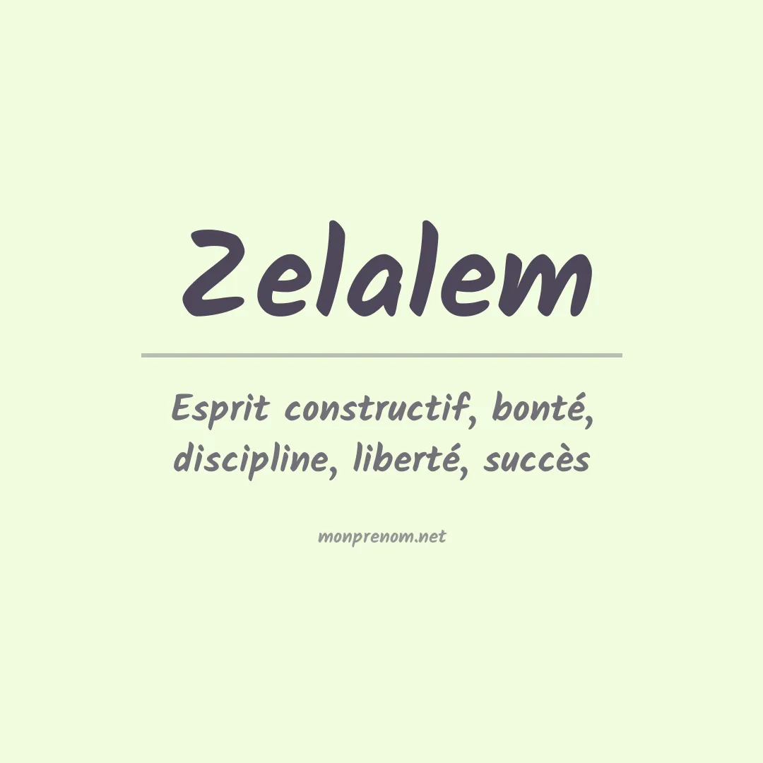 Signification du prénom Zelalem