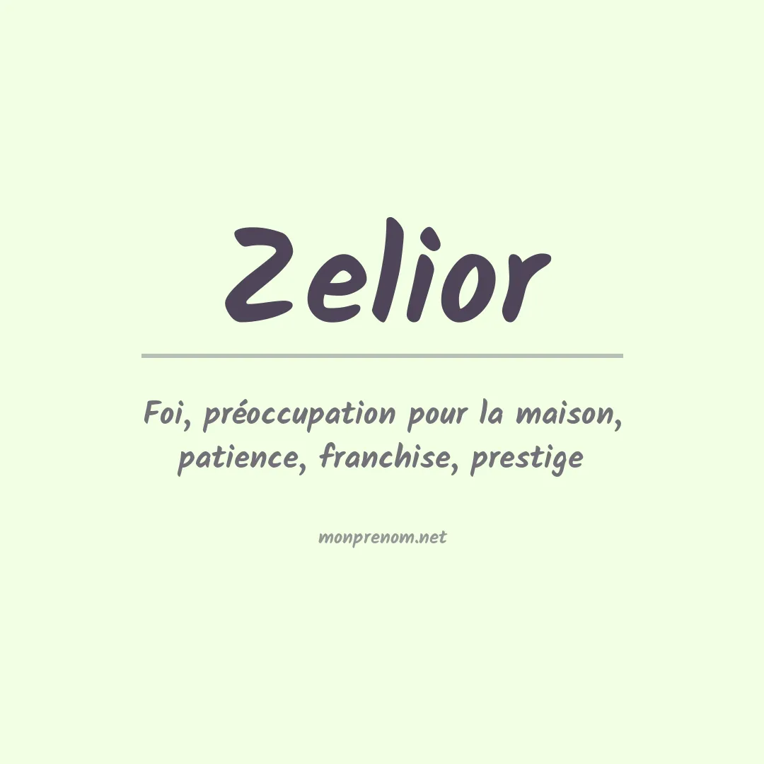 Signification du prénom Zelior