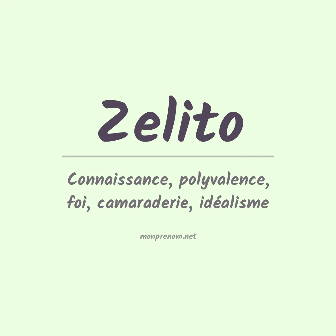 Signification du prénom Zelito