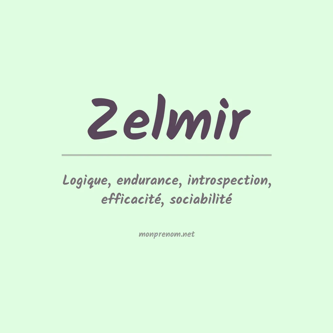 Signification du prénom Zelmir
