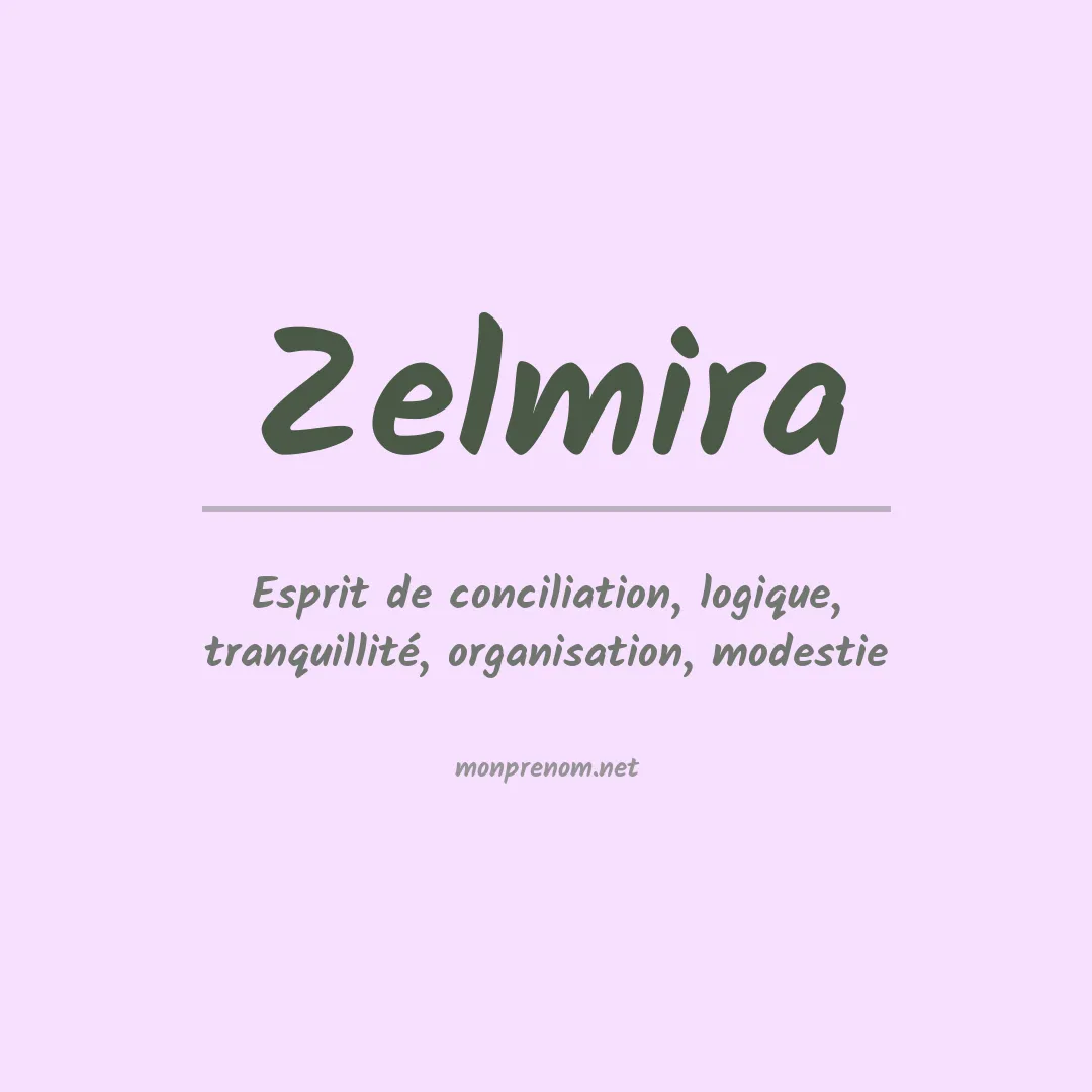 Signification du prénom Zelmira