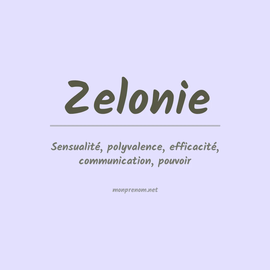 Signification du prénom Zelonie