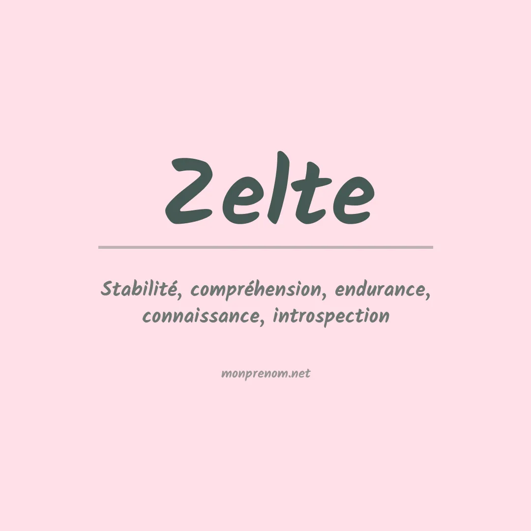 Signification du prénom Zelte