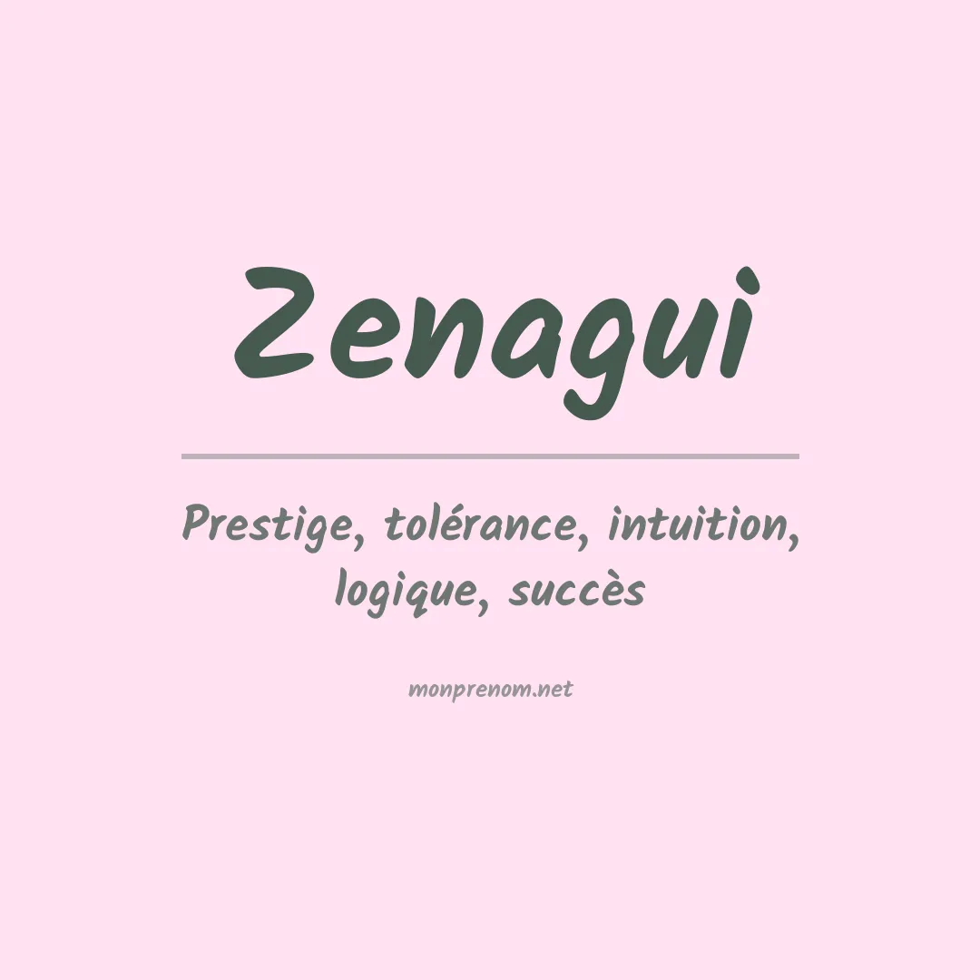 Signification du prénom Zenagui