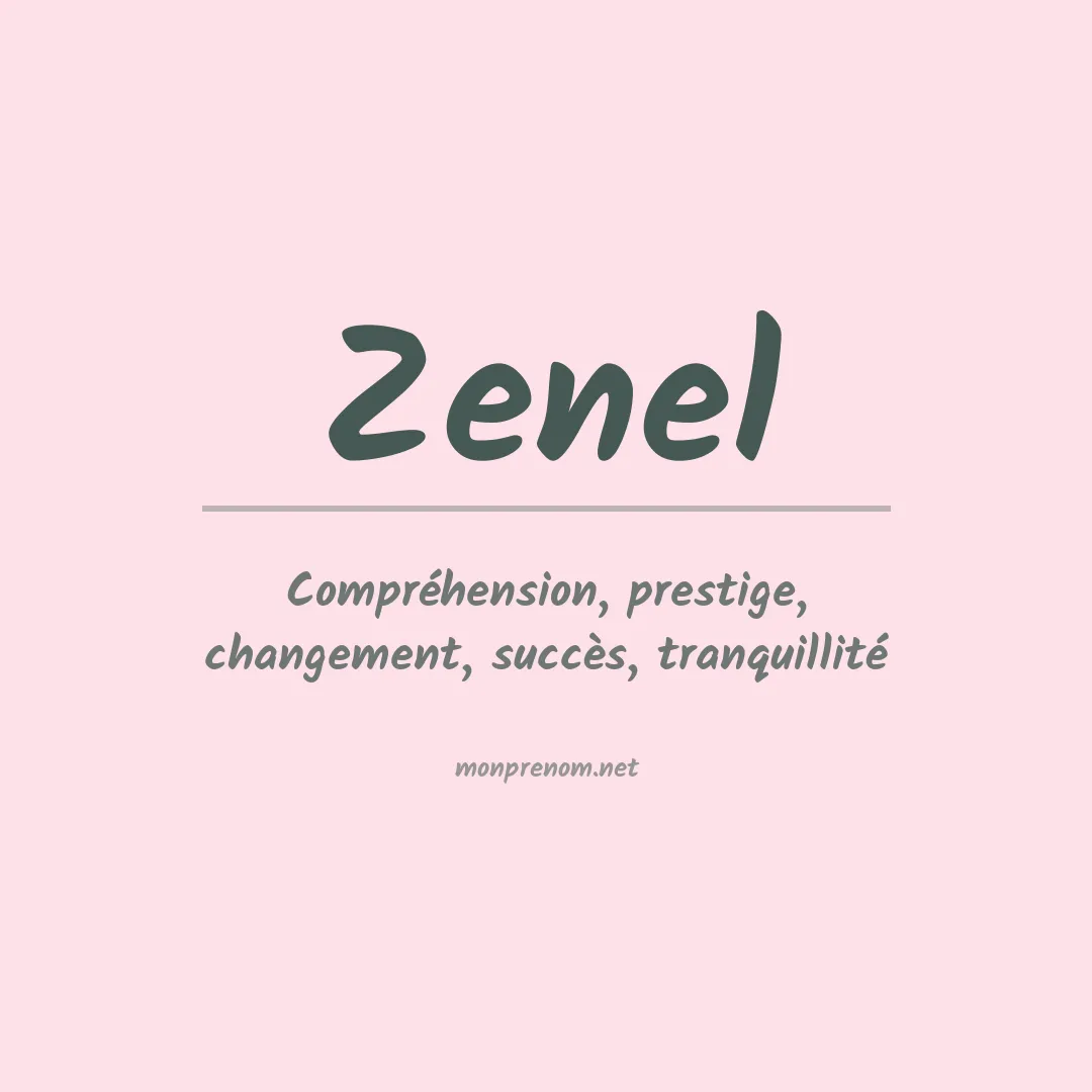 Signification du prénom Zenel