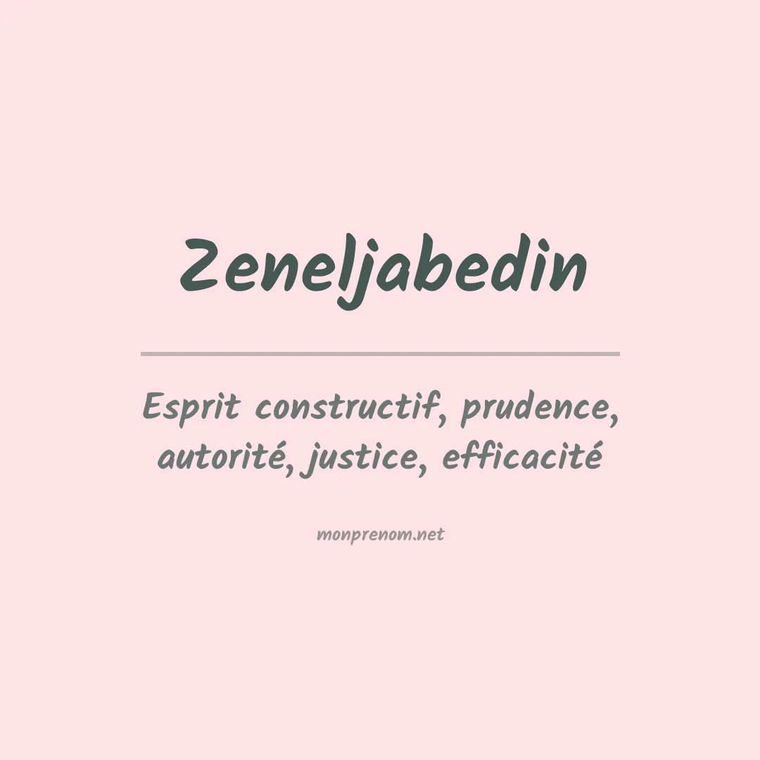 Signification du prénom Zeneljabedin