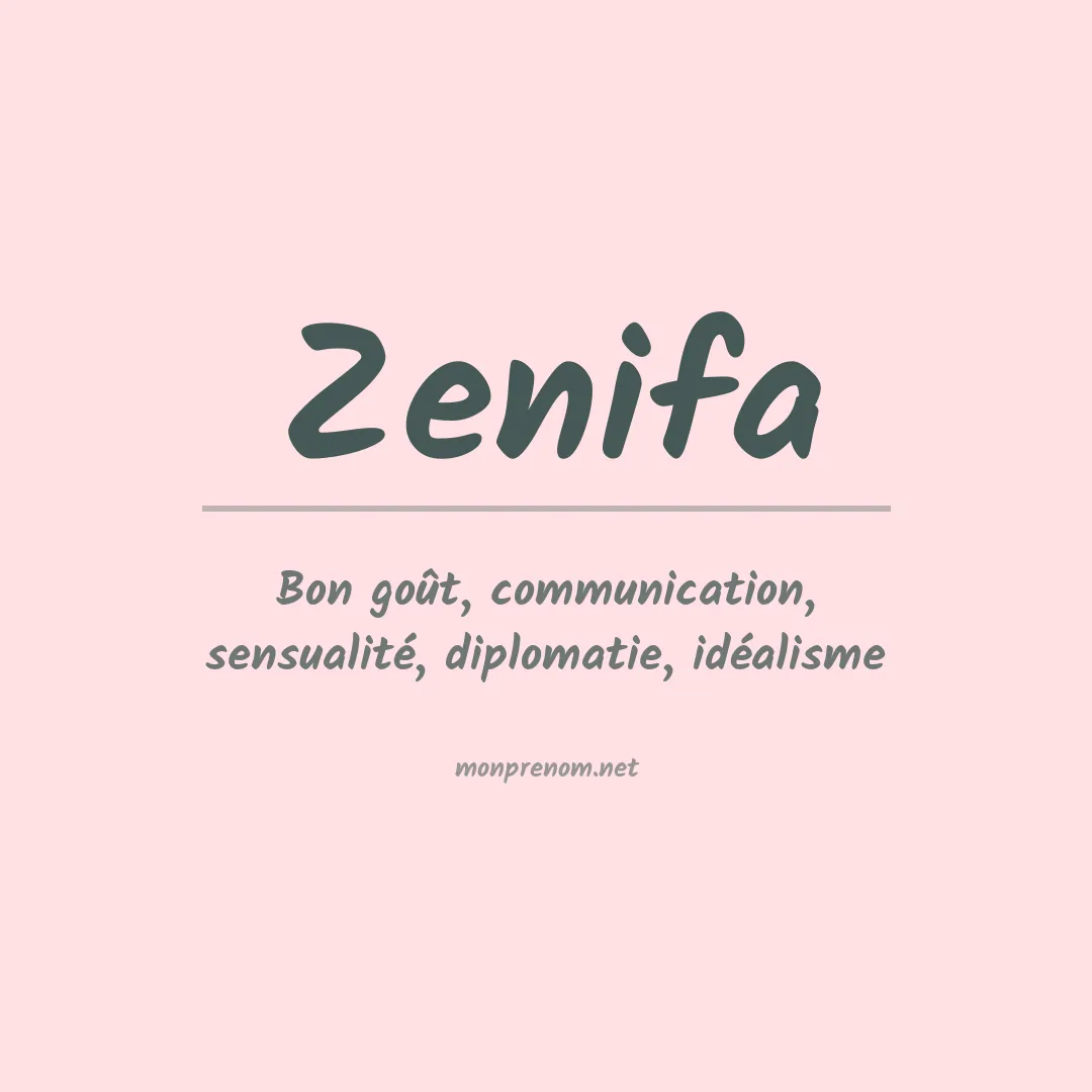 Signification du prénom Zenifa
