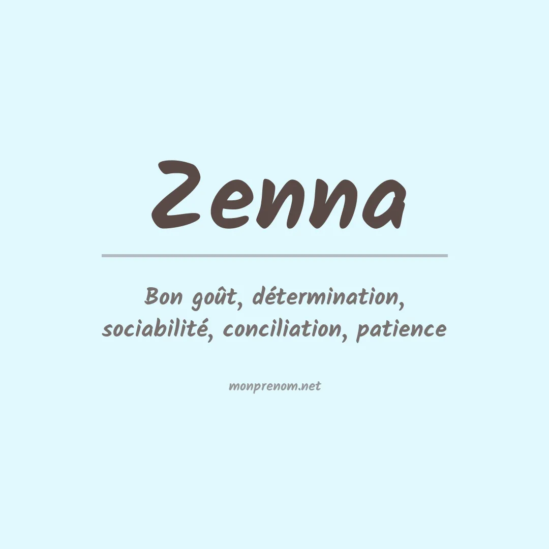 Signification du prénom Zenna