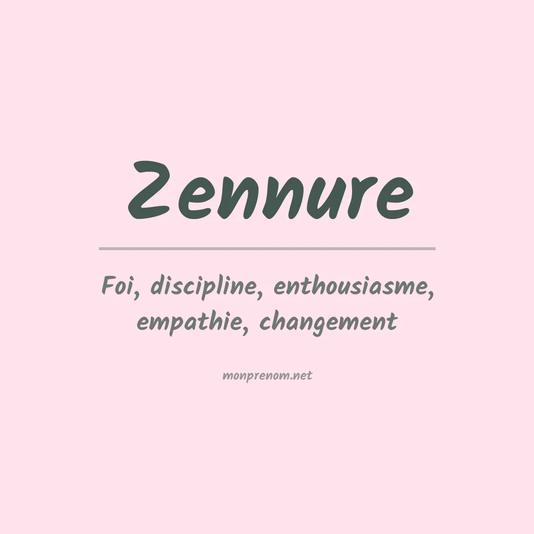 Signification du prénom Zennure