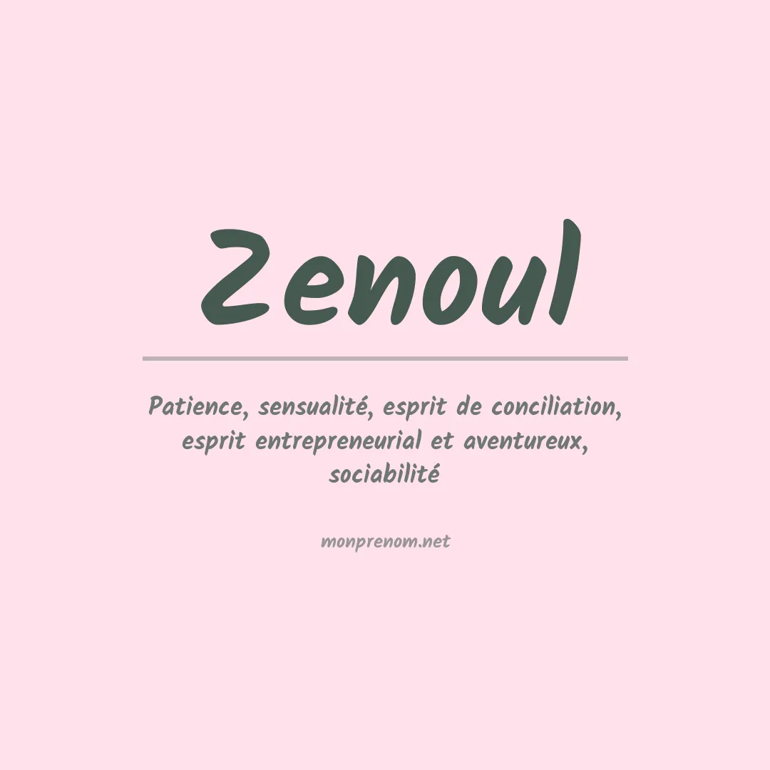 Signification du prénom Zenoul