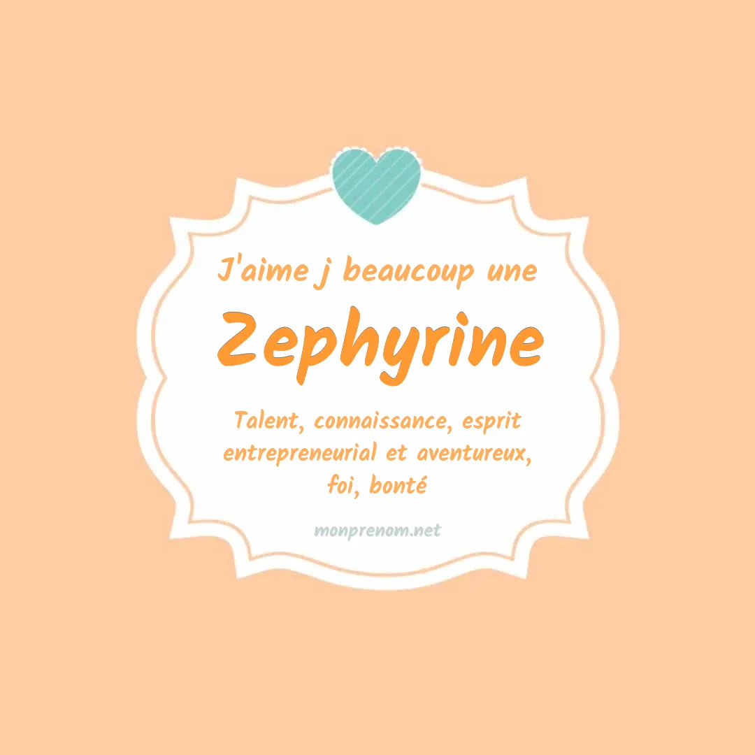J'aime beaucoup Zephyrine