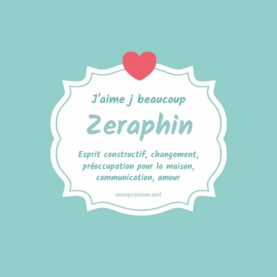 J'aime beaucoup Zeraphin