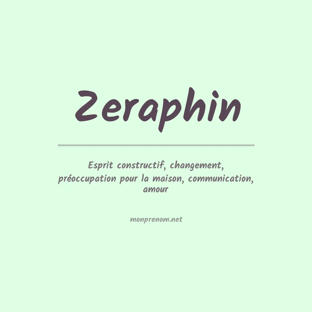Signification du prénom Zeraphin