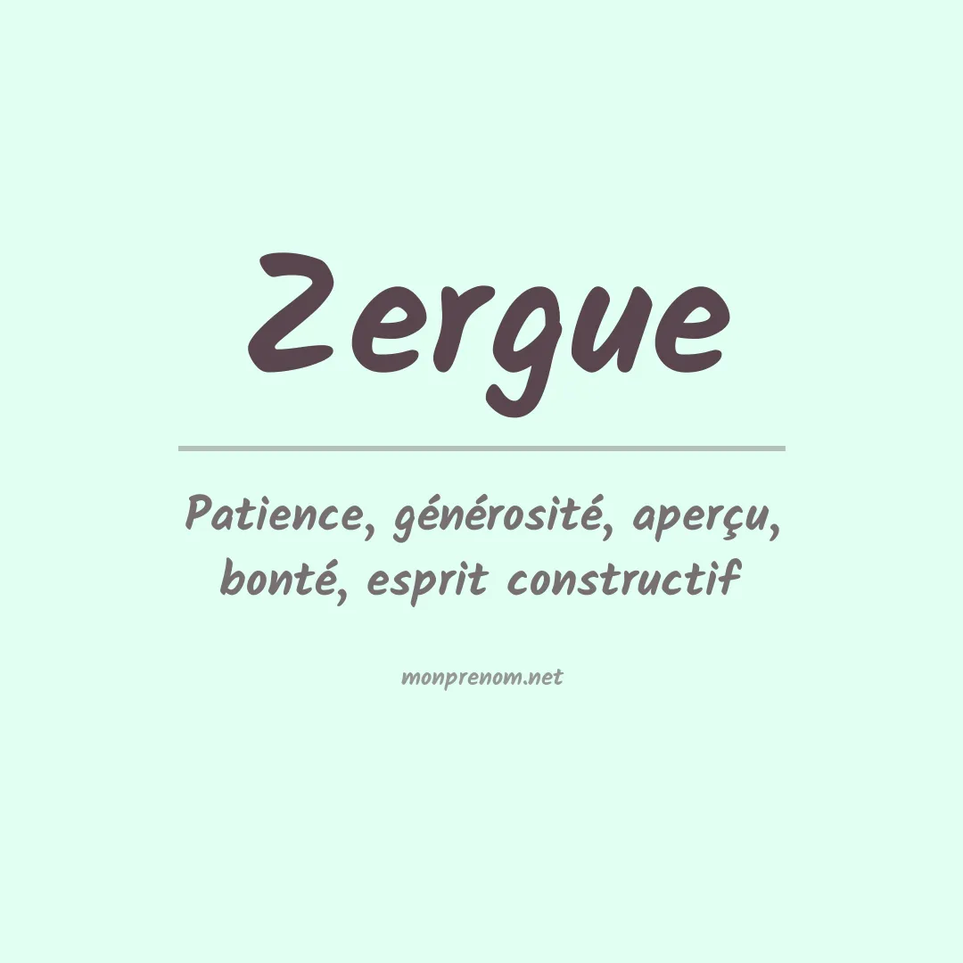 Signification du prénom Zergue