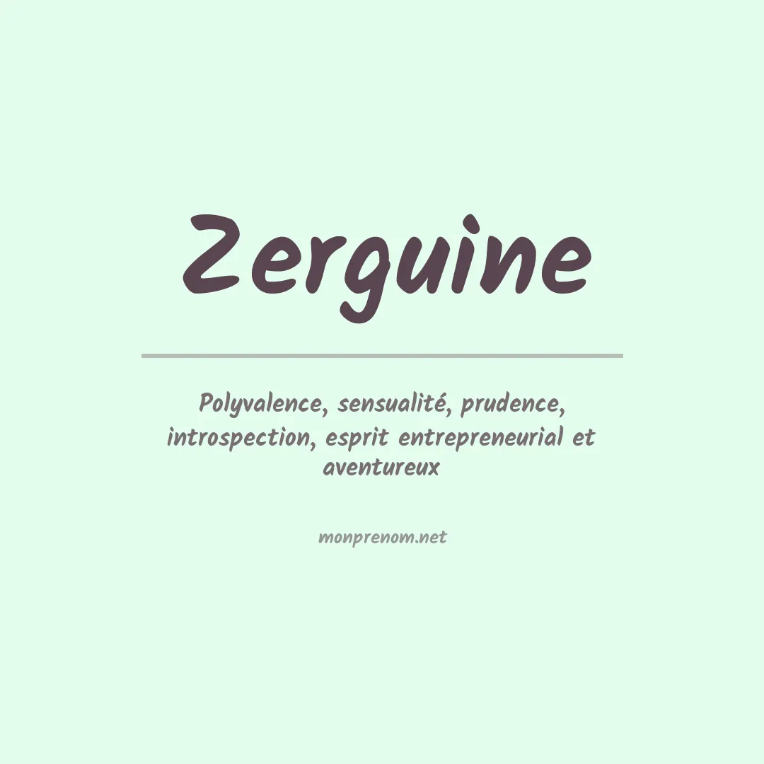 Signification du prénom Zerguine