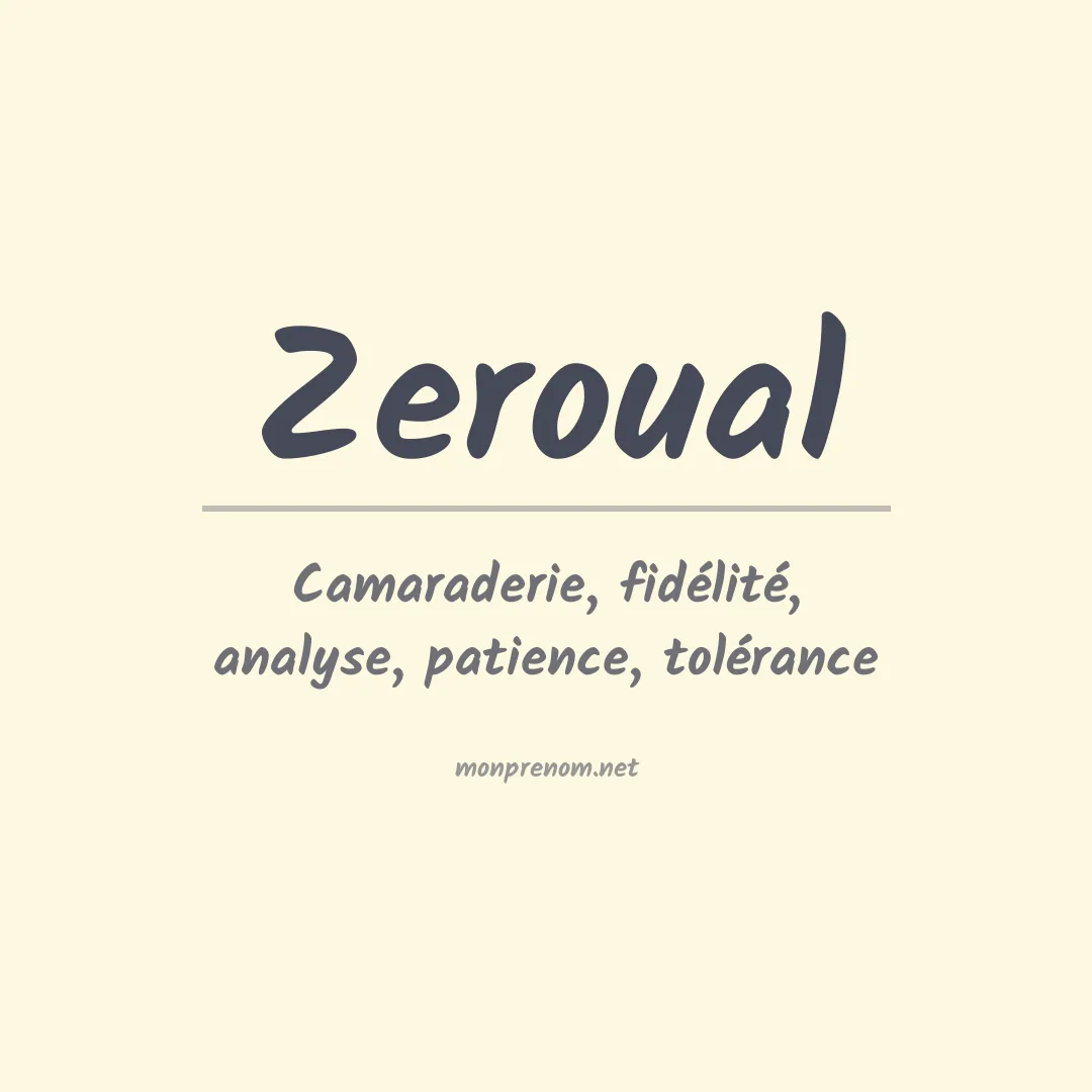 Signification du prénom Zeroual
