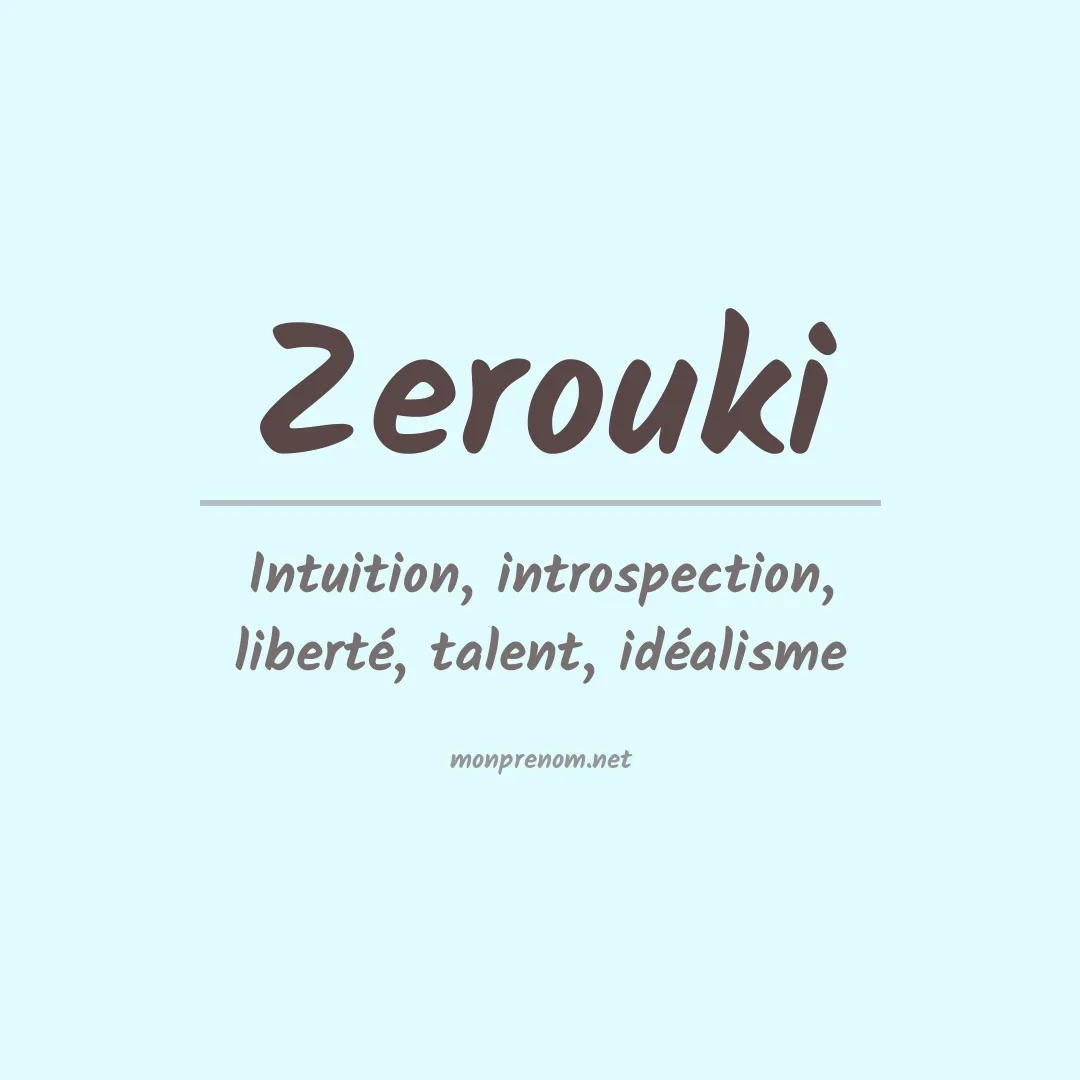 Signification du prénom Zerouki