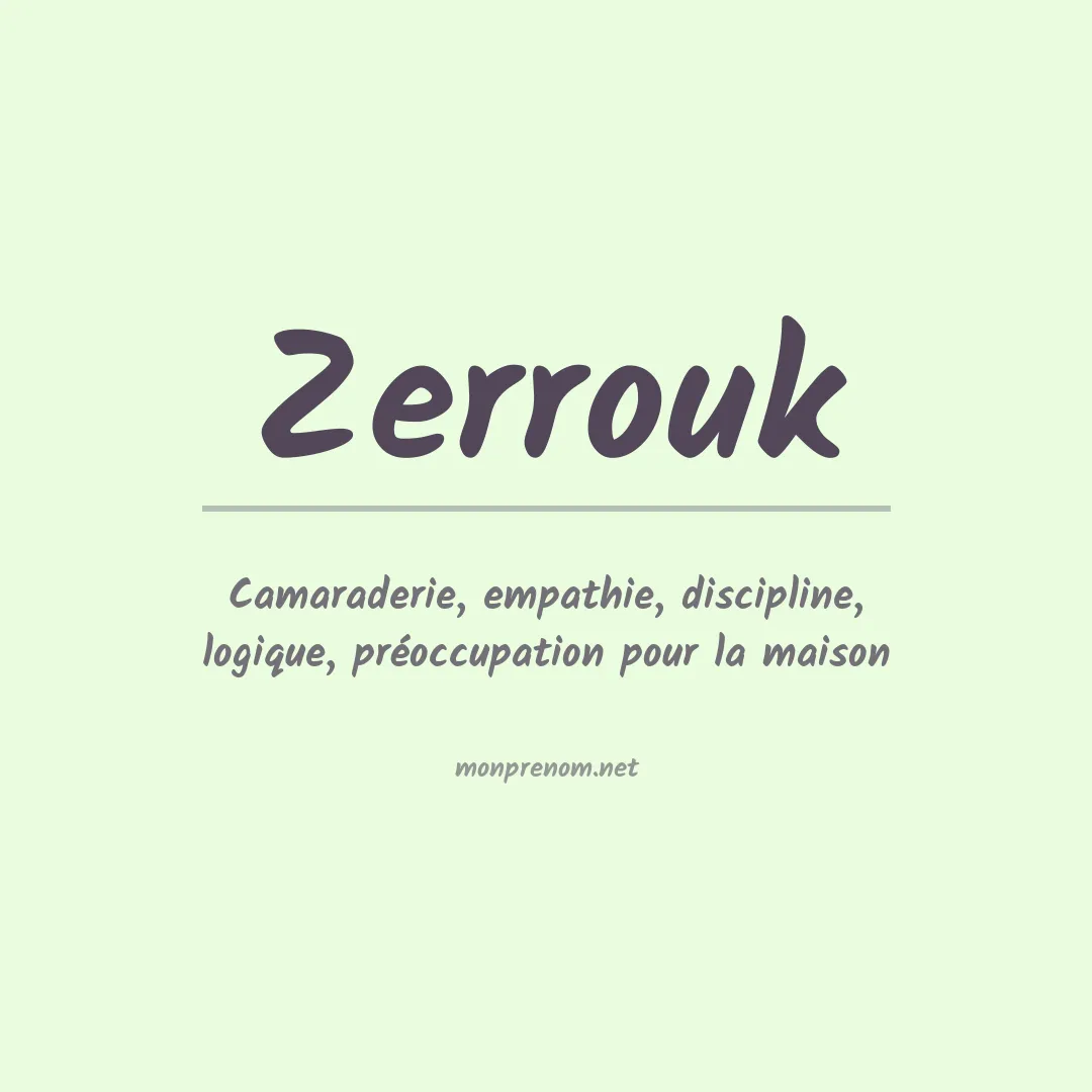 Signification du prénom Zerrouk