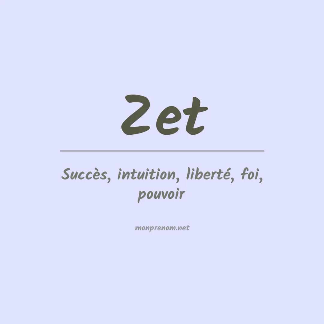 Signification du prénom Zet