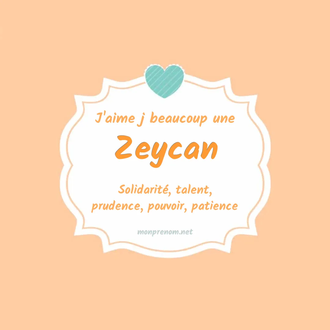 J'aime beaucoup Zeycan