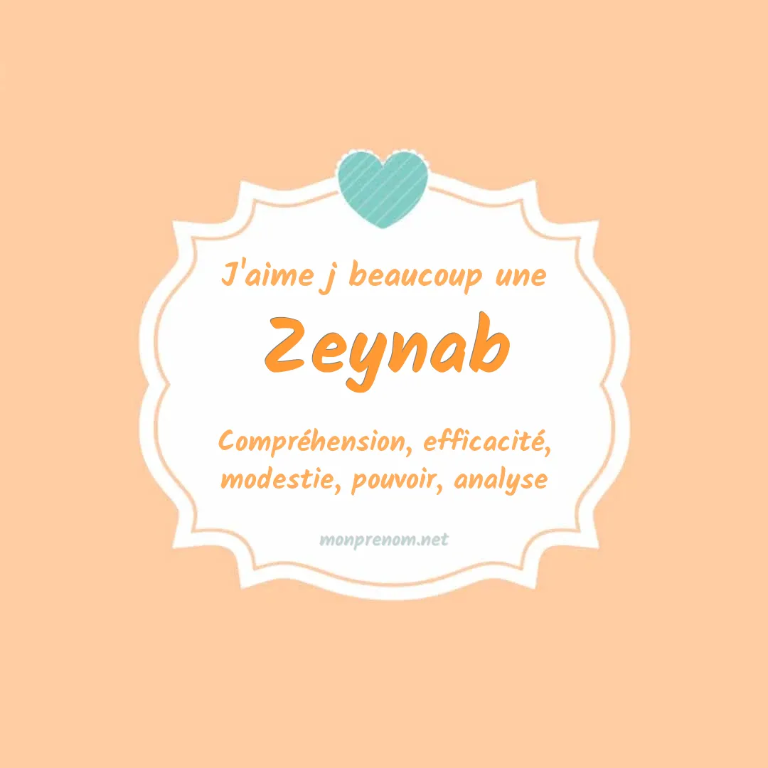 J'aime beaucoup Zeynab