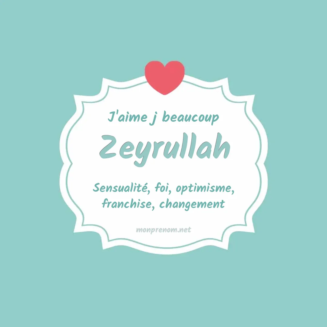 J'aime beaucoup Zeyrullah