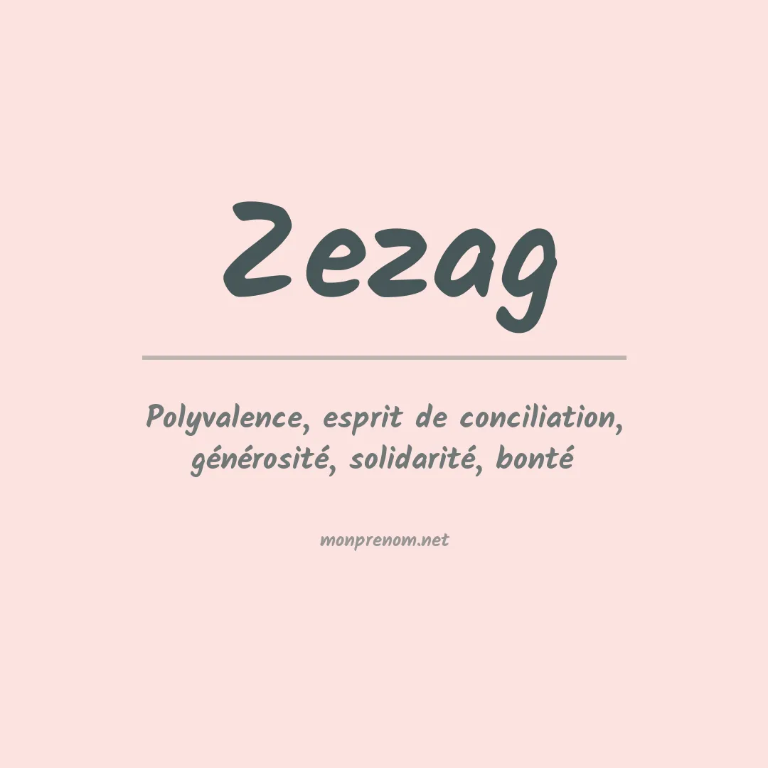 Signification du prénom Zezag