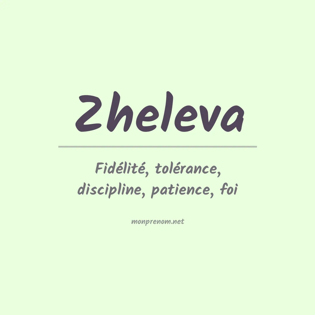 Signification du prénom Zheleva