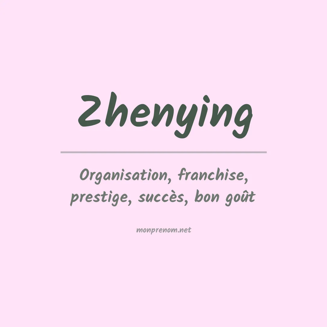 Signification du prénom Zhenying