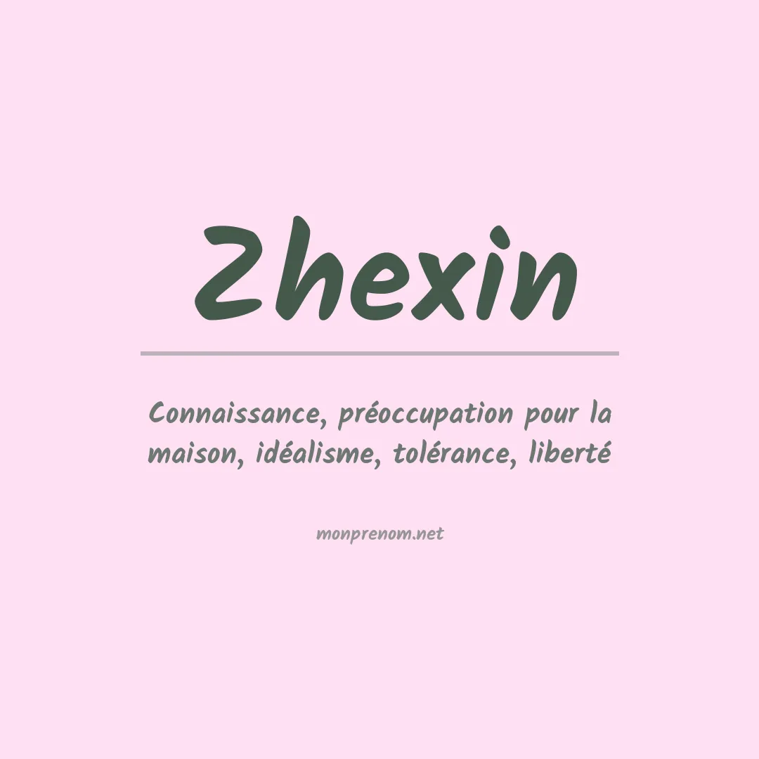 Signification du prénom Zhexin