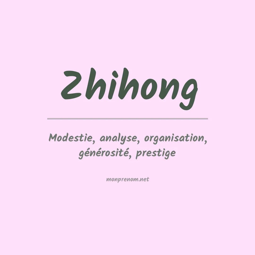 Signification du prénom Zhihong
