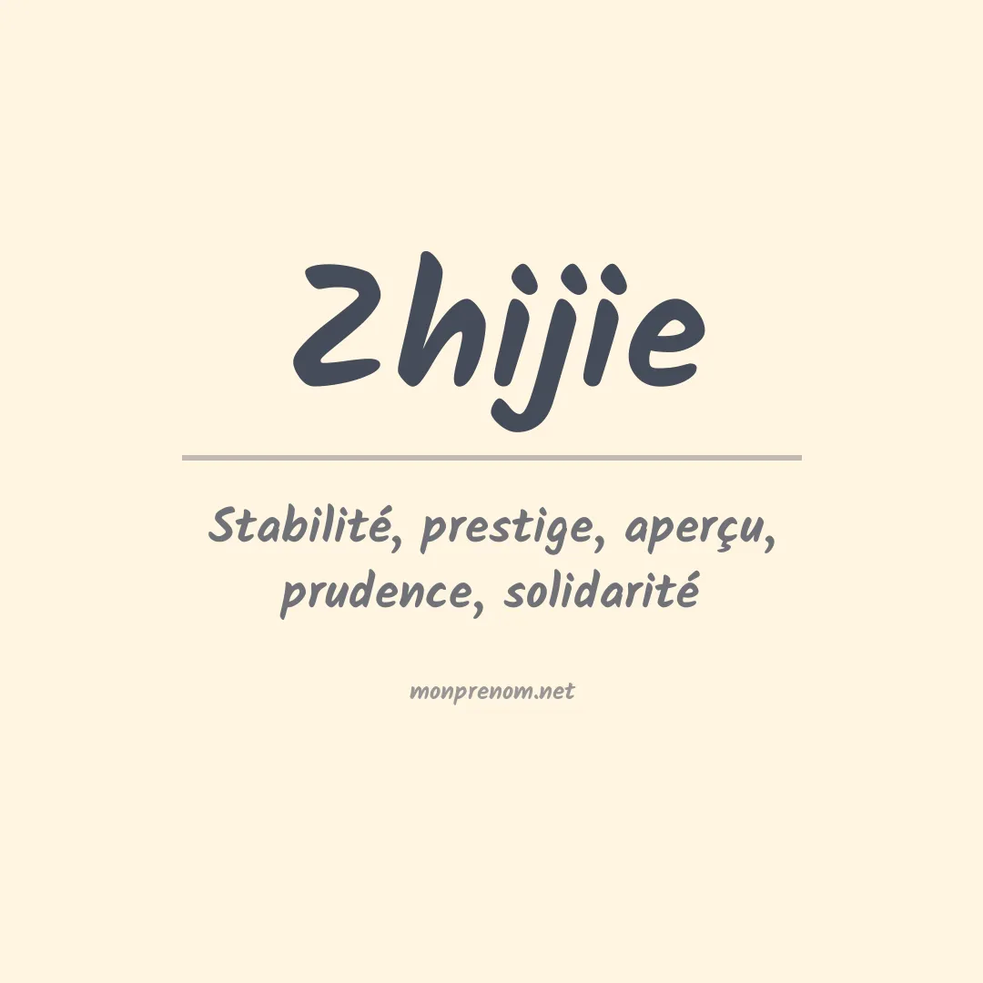 Signification du prénom Zhijie
