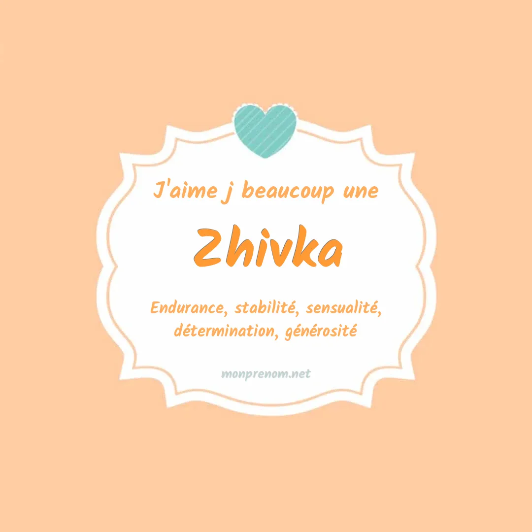 J'aime beaucoup Zhivka