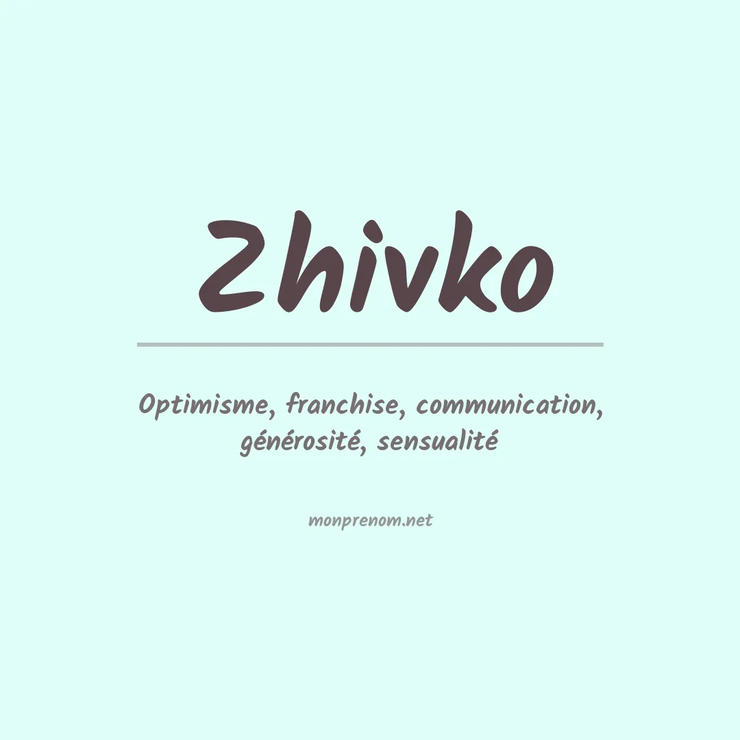 Signification du prénom Zhivko