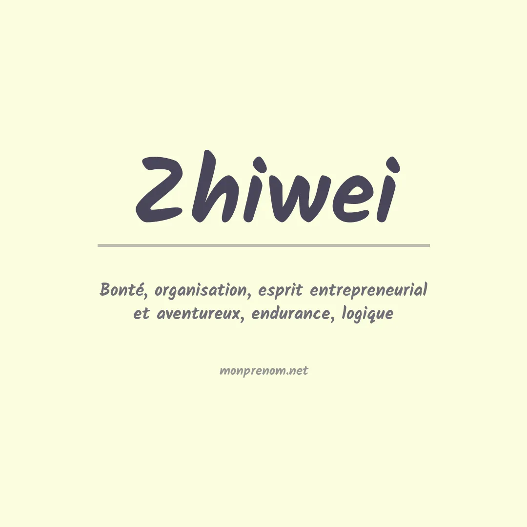 Signification du prénom Zhiwei