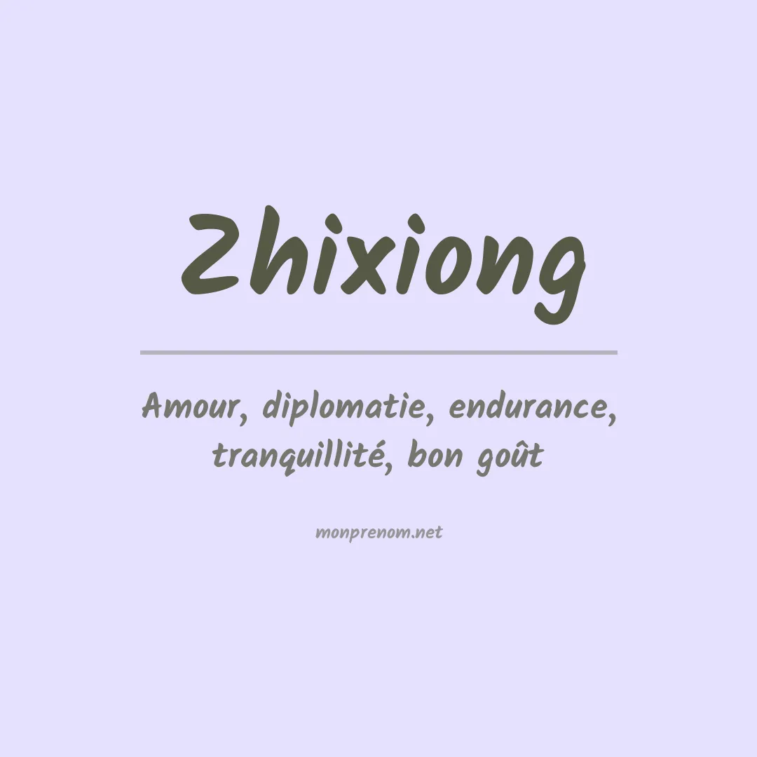Signification du prénom Zhixiong