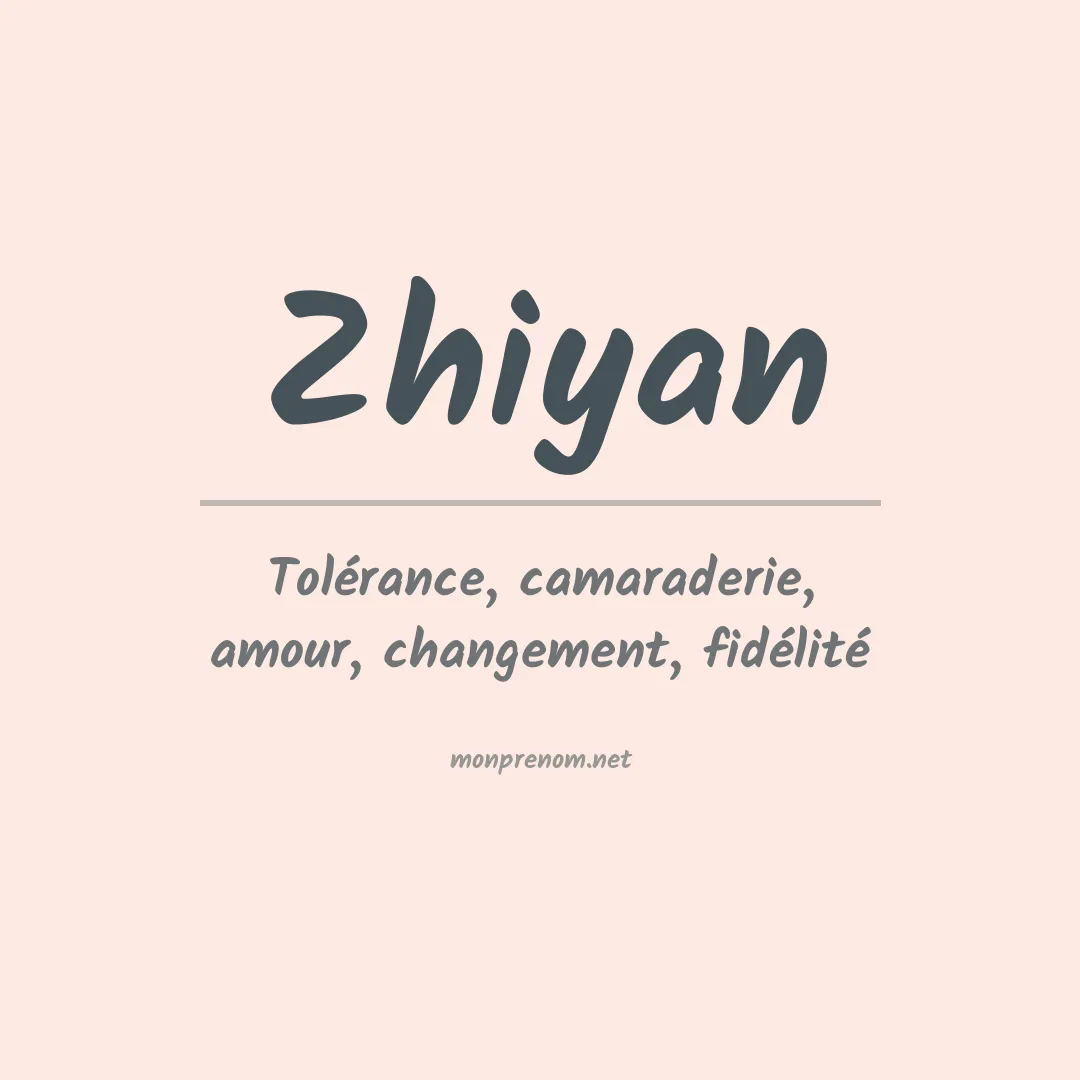 Signification du prénom Zhiyan